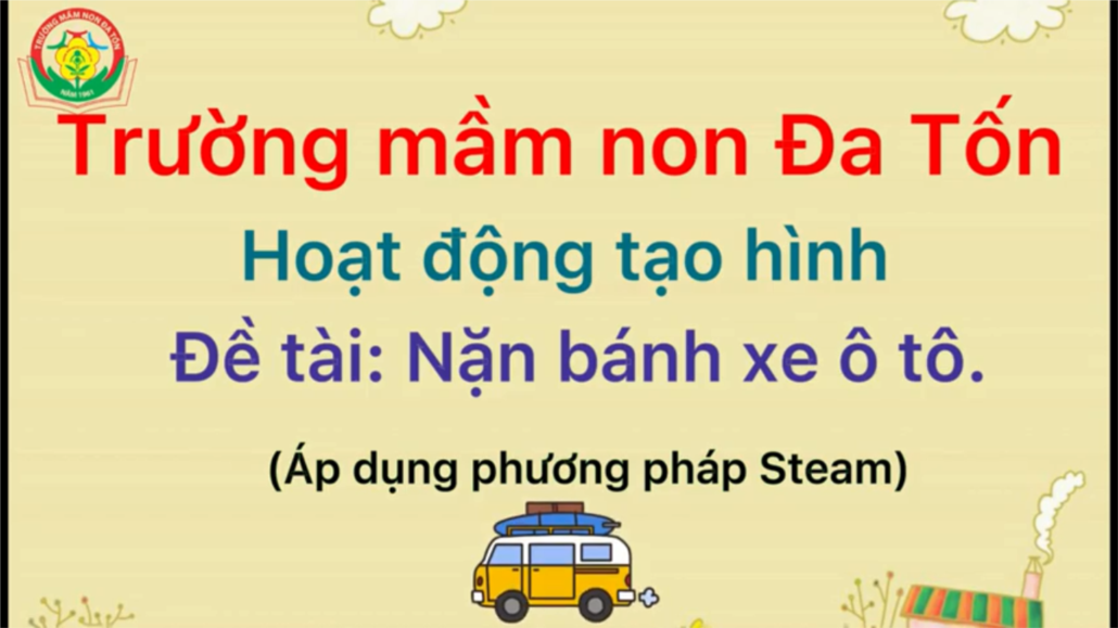 Tạo hình: Nặn bánh xe_GV Trần Thị Hà